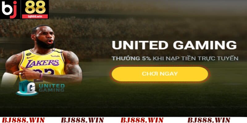 Các bước tham gia sảnh United Gaming BJ88 nhanh