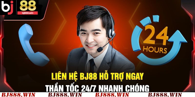 Tổng hợp các cách thức liên hệ BJ88